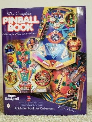 Complete Pinball Book Collecting The Game And Its History By Marco Rossignoli