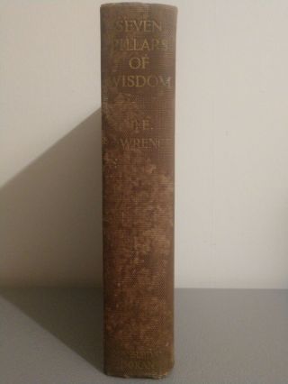 Seven Pillars Of Wisdom Bt Te Lawrence/ 1935 First Edition