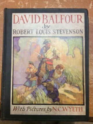 N.  C.  Wyeth - Illustrated Scribner’s - David Balfour 1935 Robert Louis Stevenson