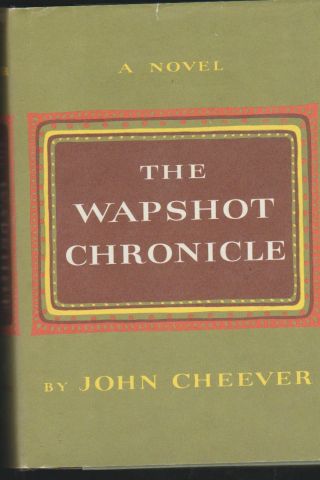 The Wapshot Chronicle John Cheever First Edition Stated Renewed C 1985 Very Good