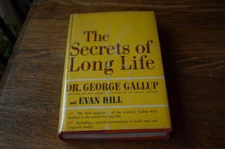 The Secrets Of Long Life By Dr.  George Gallup First Edition 1960 Scarce