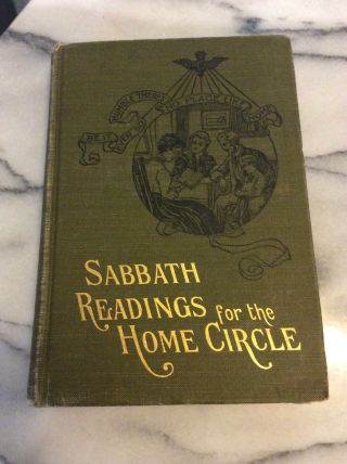 Vintage Sabbath Readings For The Home Circle Seventh Day Adventist Book 1905