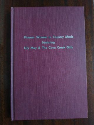 Pioneer Women In Country Music Featuring Lily May & The Coon Creek Girls Signed