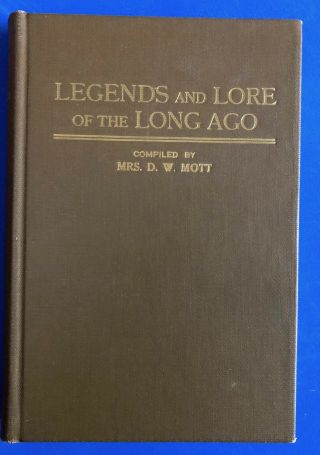 Legends And Lore Of The Long Ago Ventura County,  Ca Book 1929 Mrs.  D.  W.  Mott