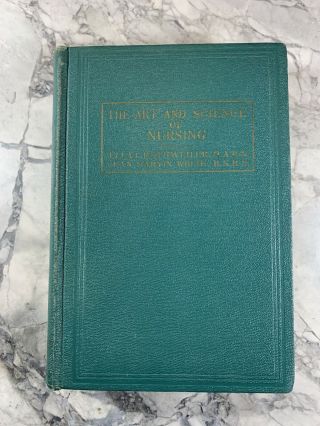 1938 Antique Medical History Book " The Art & Science Of Nursing "