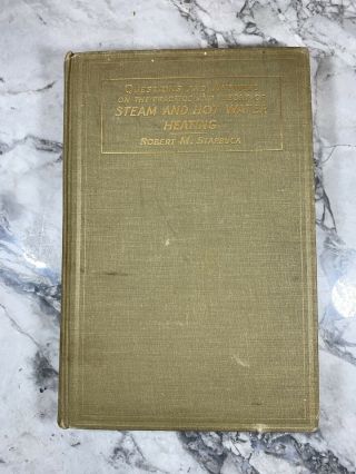 1945 Antique Book " Questions & Answers On Steam & Hot Water Heating "
