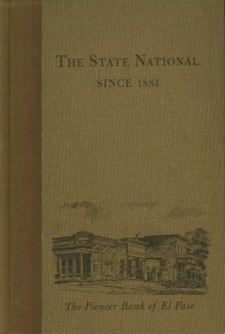C.  L.  Sonnichsen / State National Since 1881 The Pioneer Bank Of El Paso 1971