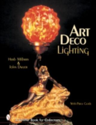 Art Deco Lighting (schiffer Book For Collectors) By Millman,  Herb