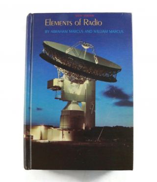 Elements Of Radio By Abraham & William Marcus 6th Edition - 1973 Hc Book