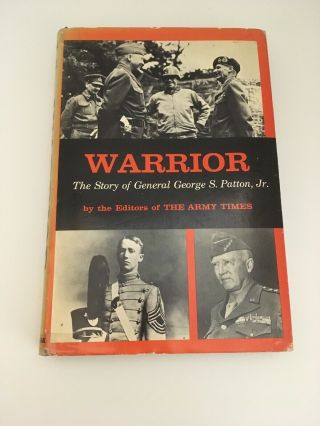Warrior: The Story Of General George S.  Patton,  Jr.  Hardcover,  1967