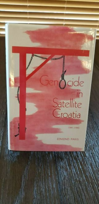 Genocide In Satellite Croatia By Paris First Ed.  2nd Printing May 1962 Hc Dj