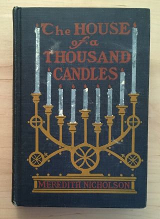 Vintage Hardback The House Of A Thousand Candles By Meredith Nicholson 1905 Book