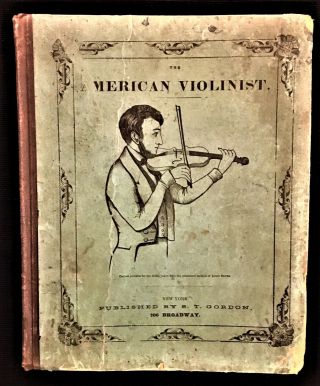 1846 Book " The American Violinist " Scales & Instructions By J.  F.  Hanks