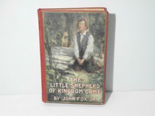 Antique 1903 The Little Shepherd Of Kingdom Come By John Fox Jr.  Book