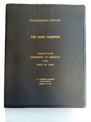 Rare Engineering Report: The Ohio Turnpike.  Prepared For The Dept.  Of Highways
