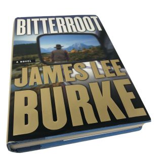 Bitterroot Signed By James Lee Burke 1st Edition 1st Printing Hardback Dj