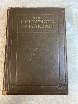 The Household Physician - A 20th Century Medica Vol.  1 - Vintage Hardcover 1924