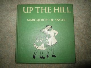 Vtg Hc Book,  Up The Hill By Marguerite De Angeli,  1942