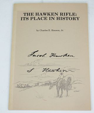 The Hawken Rifle: Its Place In History By Charles E.  Hanson Jr.  1980 Gun Book