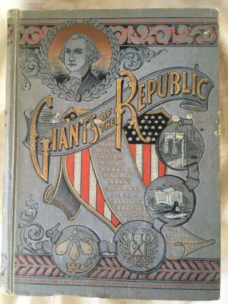 1895 Giants Of The Republic Antique Illustrated Book Biography Famous Americans
