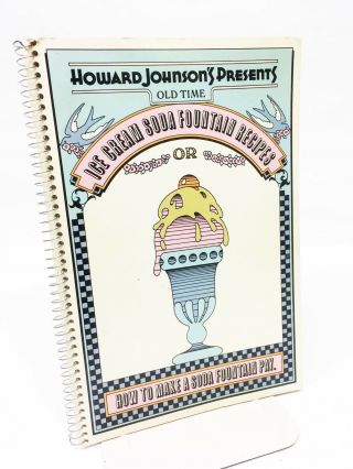 Vintage 1971 Old Time Howard Johnson’s Ice Cream Soda Fountain Recipes Cookbook
