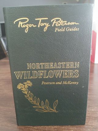 Northeastern Wildflowers Roger Tory Peterson Field Guide Lifetime Collectors Ed