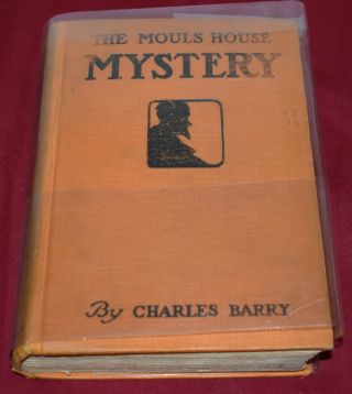 The Mouls House Mystery By Charles Barry 1927 1st Us Edition Rare