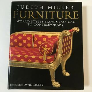 Furniture: World Styles From Classical To Contemporary By Judith Miller Hcdj Ln