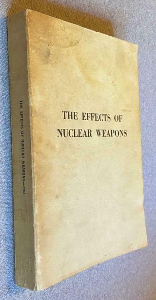 Glasstone Effects Of Nuclear Weapons Dept Of Defense 1962 Atomic Energy Comm