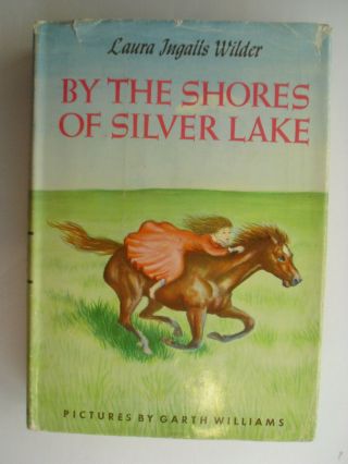 By The Shores Of Silver Lake,  Laura Ingalls Wilder,  Garth Williams,  Dj,  1953