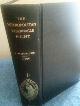Sermons C H Spurgeon 1874 Metropolitan Tabernacle Pulpit Vol 31 Pilgrim Pub 1973 2
