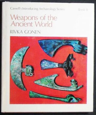 Weapons Of The Ancient World Rivka Gonen Hb/dj 1975 1st British Ed Near Fine/vg -