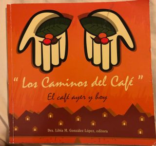 Los Caminos Del Cafe: El Cafe De Ayer Y De Hoy / Dra Libia Gonzalez Puerto Rico
