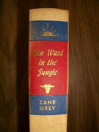Zane Grey (walter J Black) Ken Ward In The Jungle