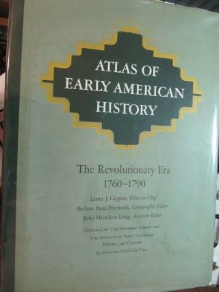 Atlas Of Early American History The Revolutionary Era 1st 1976 Lester J Cappon