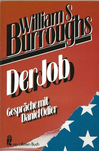 William S.  Burroughs - " Der Job " - German Edition Of " The Job " Daniel Odier 1986