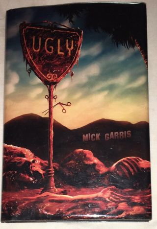 Mick Garris / Ugly Signed 1st Edition 2016 Limited 200/750 Cemetery Dance