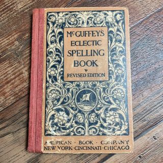 Antique School Book 1896 Mcguffey’s Eclectic Spelling Book,  Educational