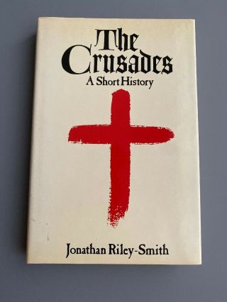 Jonathan Riley - Smith The Crusades 1st Edition 1987 British Theology History Rar