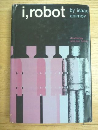 I,  Robot By Isaac Asimov 1963 1st Edition Bce Hc W/ Jacket Sci - Fi Classic Good