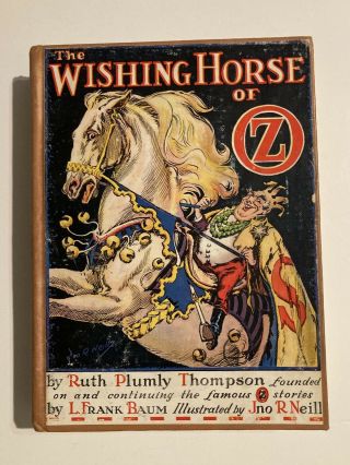 1935 The Wishing Horse Of Ox •ruth Plumly Thompson Founded On L.  Frank Baum’s Oz