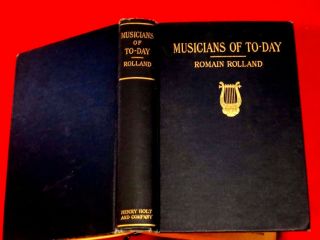 1914 1ST.  MUSICIANS OF TO - DAY / ROMAIN ROLLAND / HARDCOVER 2