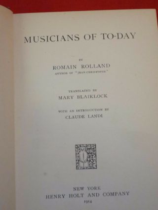1914 1ST.  MUSICIANS OF TO - DAY / ROMAIN ROLLAND / HARDCOVER 3