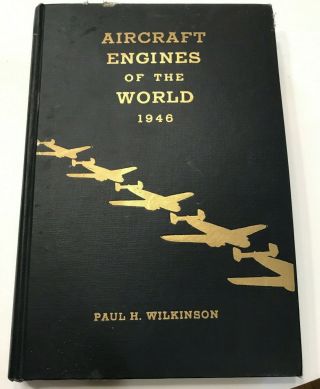 1946 Aircraft Engines Of The World Ph Wilkinson Hardcover Post War