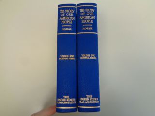 The Story Of Our American People 1940’s 2 Volumes Charles F.  Horne History