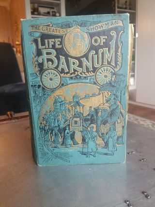 The Greatest Showman: The Life Of P.  T.  Barnum