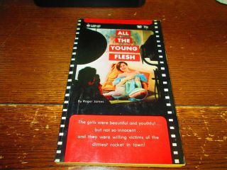 All The Young Flesh By Roger James Bee - Line Books 181 Sleaze Pulp 1967 Vg,