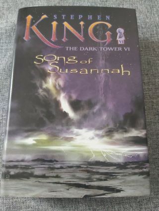 Stephen King: The Dark Tower Vi: Song Of Susannah 2004 - Us First Trade Edition