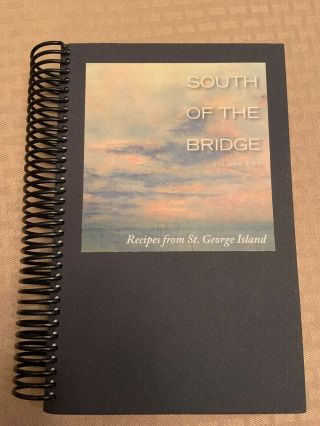 South Of The Bridge Vol.  2 Recipes From St.  George Island Cookbook Md Maryland