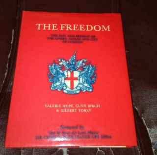 The Freedom: Past & Present Of The Livery,  Guilds & City Of London - Numbered